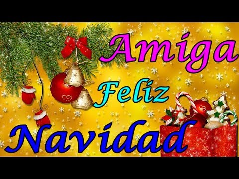 Felicitaciones de navidad a una amiga