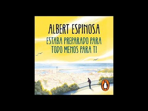 Estaba preparado para todo menos para ti frases