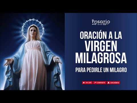 Oración virgen milagrosa para pedir un milagro