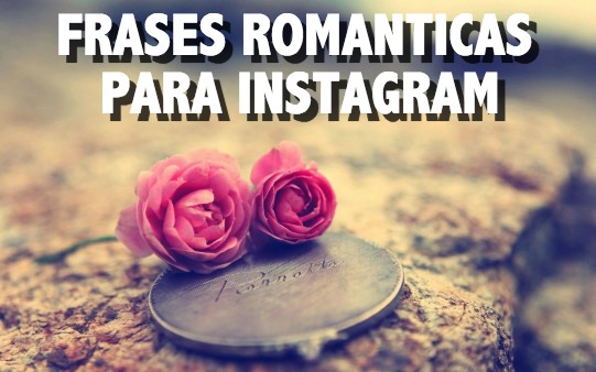 Frases romanticas Instagram